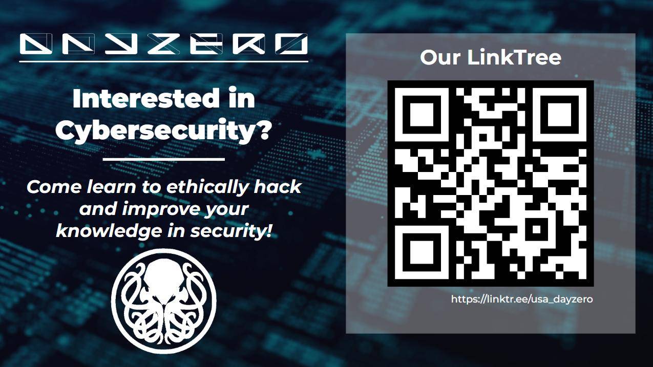 This is a slide about DayZero. It reads "Interested in Cybersecurity? Come learn to ethically hack and improve your knowledge in security!" There is a QR code for their LinkTree 